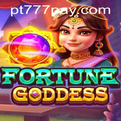 FORTUNEGODDESS: A Dive into the World of pt777 and Modern Gaming