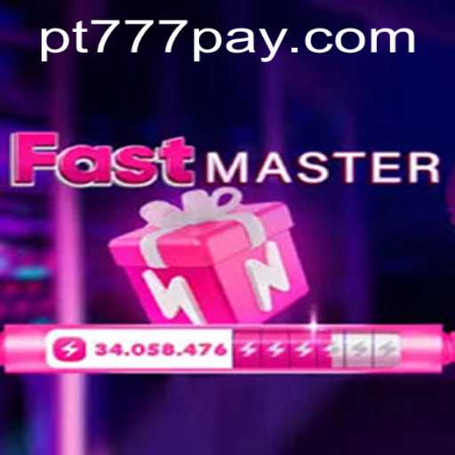 Explore the Exciting World of FastMaster with PT777